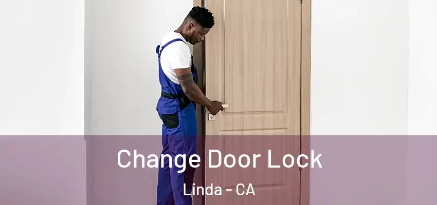  Change Door Lock Linda - CA
