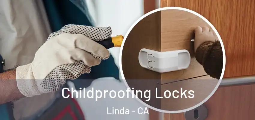  Childproofing Locks Linda - CA