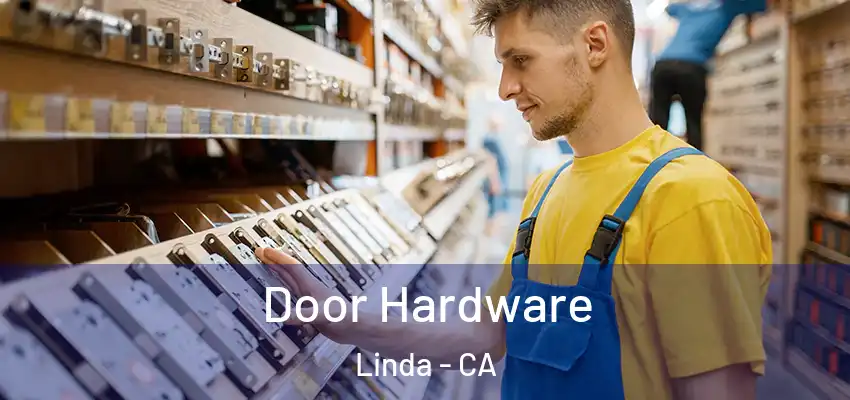 Door Hardware Linda - CA