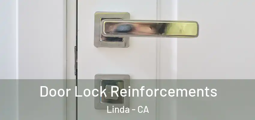  Door Lock Reinforcements Linda - CA