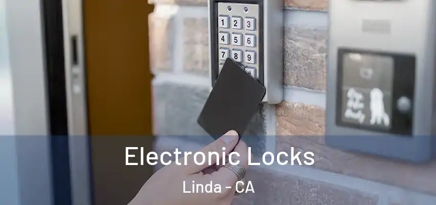  Electronic Locks Linda - CA