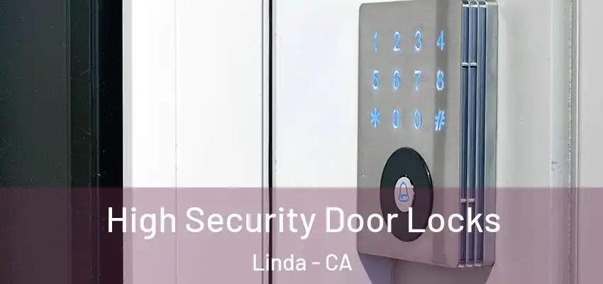  High Security Door Locks Linda - CA