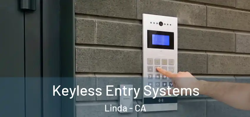  Keyless Entry Systems Linda - CA
