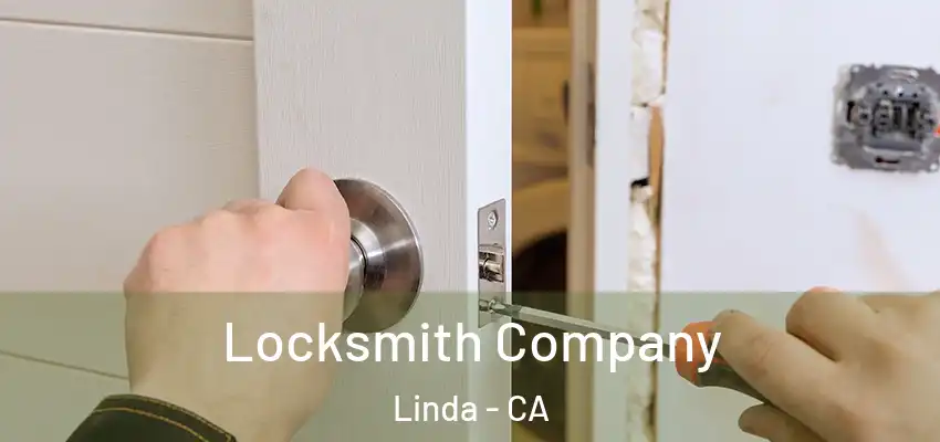  Locksmith Company Linda - CA
