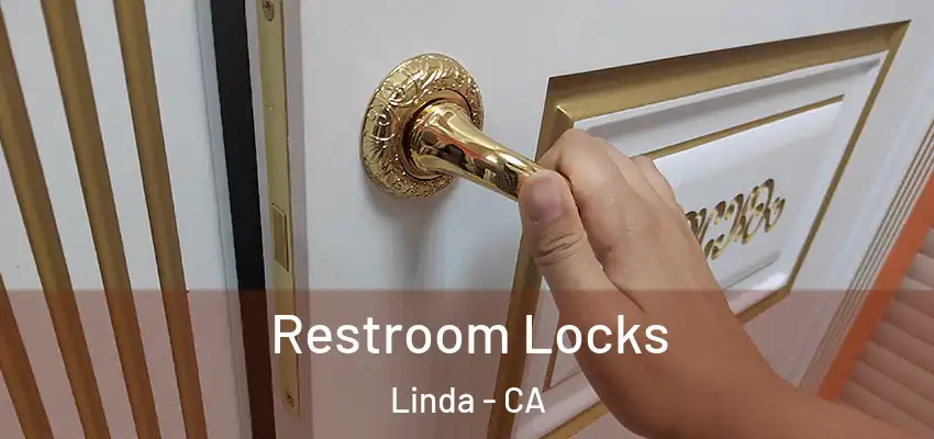  Restroom Locks Linda - CA