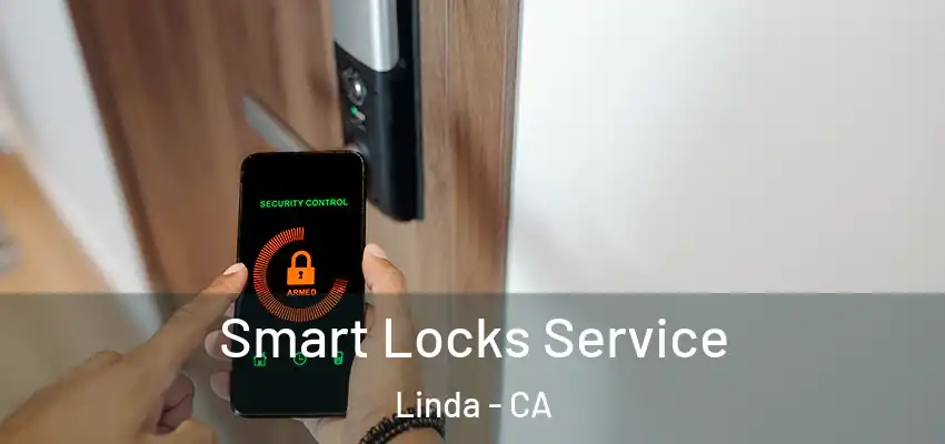  Smart Locks Service Linda - CA
